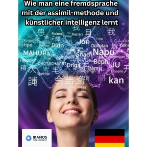 Wie man eine fremdsprache mit der assimil-methode und künstlicher intelligenz lernt